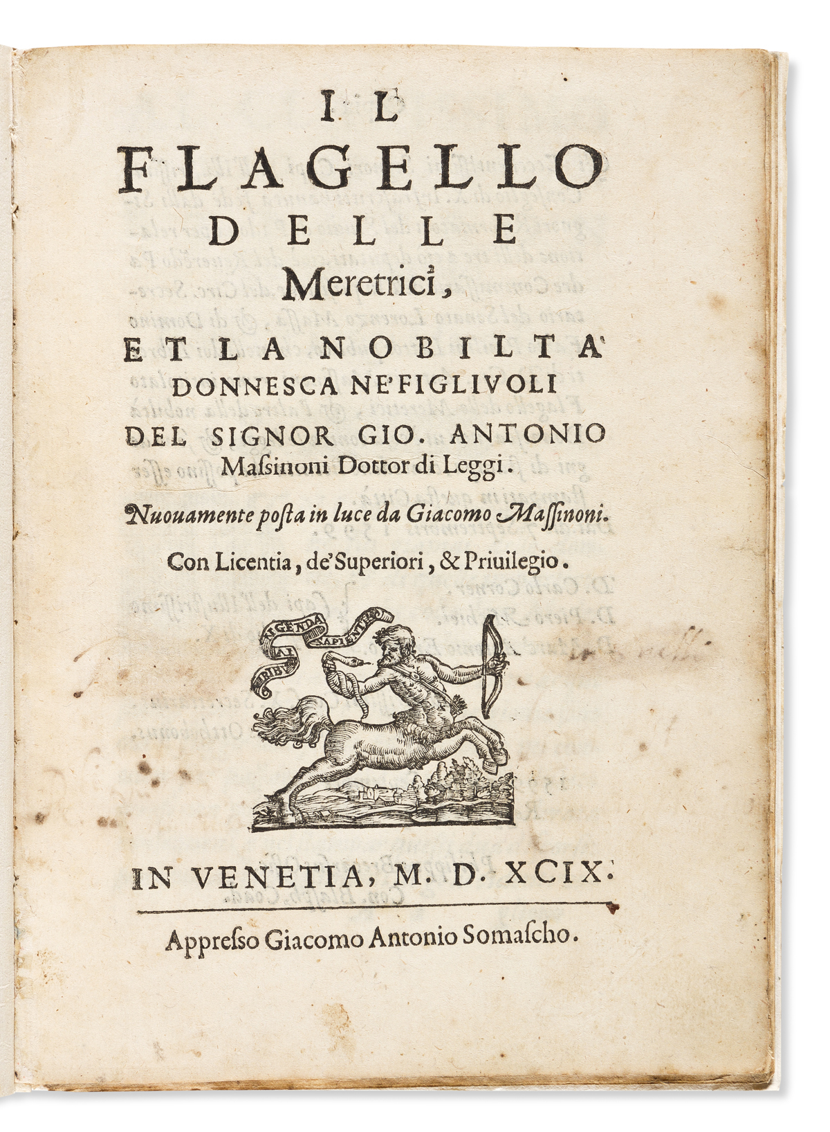 Massinoni, Giovanni Antonio (fl. 1590) Il Flagello delle Meretrici, et la Nobiltà Donnesca.